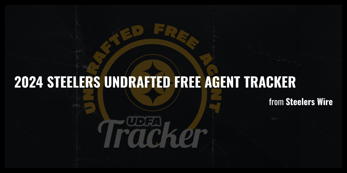 2024 Steelers Undrafted Free Agent Tracker Briefly