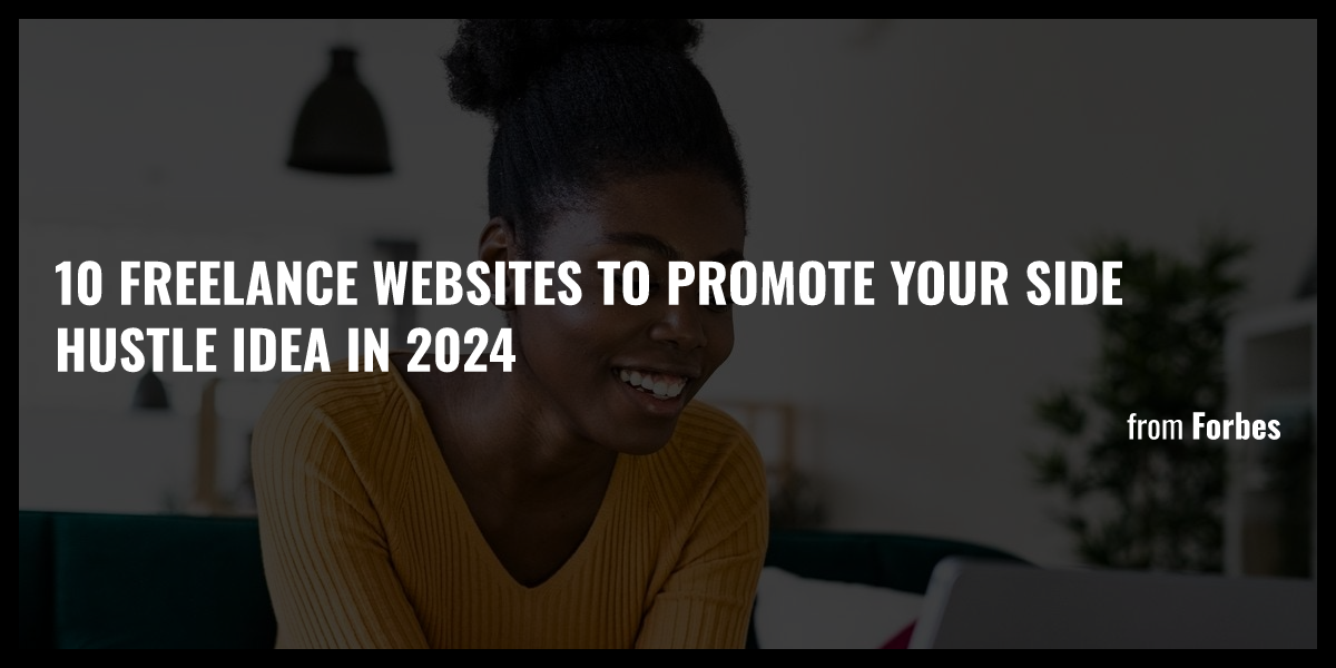 10 Freelance Websites To Promote Your Side Hustle Idea In 2024 Briefly