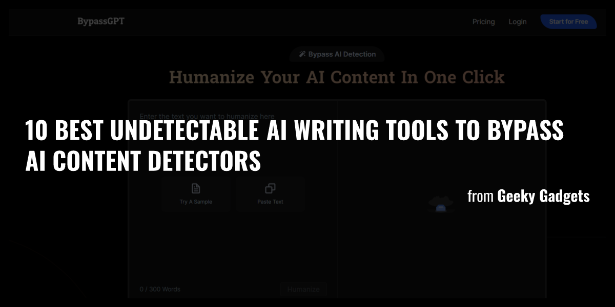 10 Best Undetectable AI Writing Tools To Bypass AI Content Detectors ...