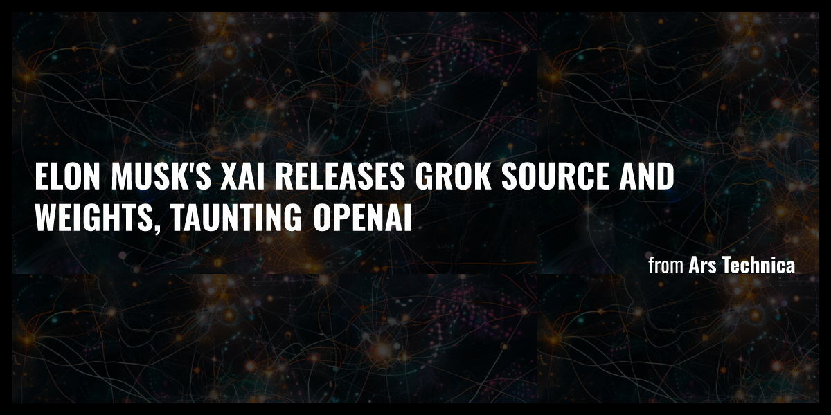 Elon Musk's XAI Releases Grok Source And Weights, Taunting OpenAI - Briefly