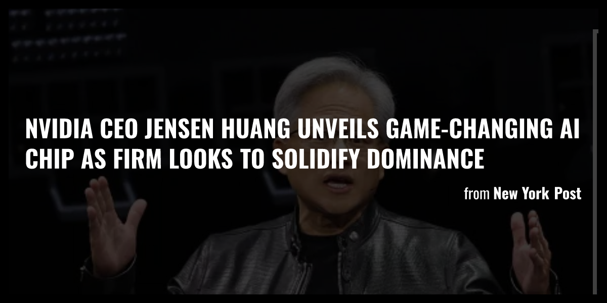 Nvidia CEO Jensen Huang Unveils Game Changing AI Chip As Firm Looks To