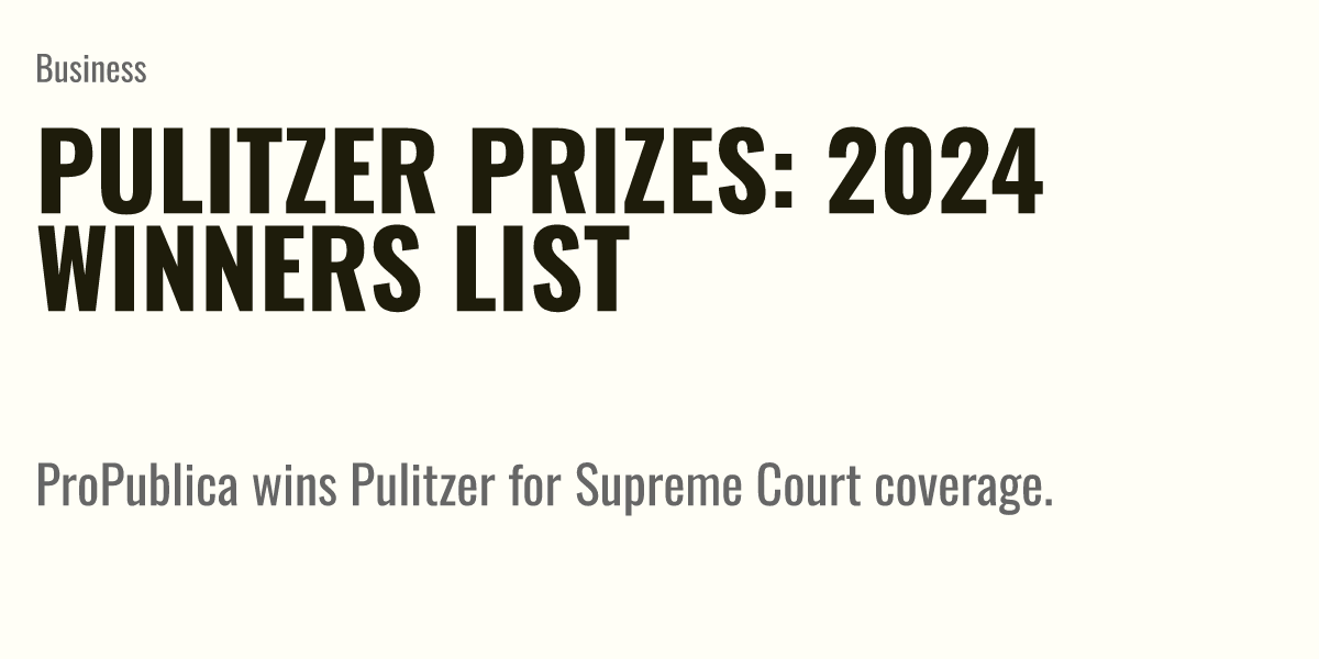 Pulitzer Prizes 2024 Winners List Briefly