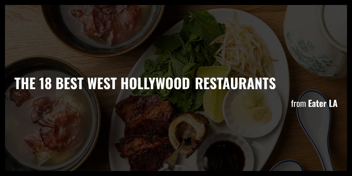 The 18 best West Hollywood restaurants - Briefly