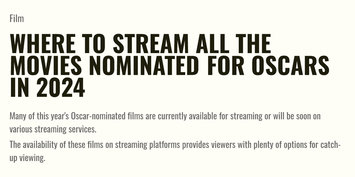 Where to Stream All the Movies Nominated for Oscars in 2024 Briefly