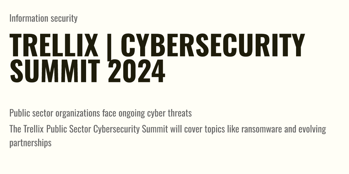 Trellix Cybersecurity Summit 2024 Briefly