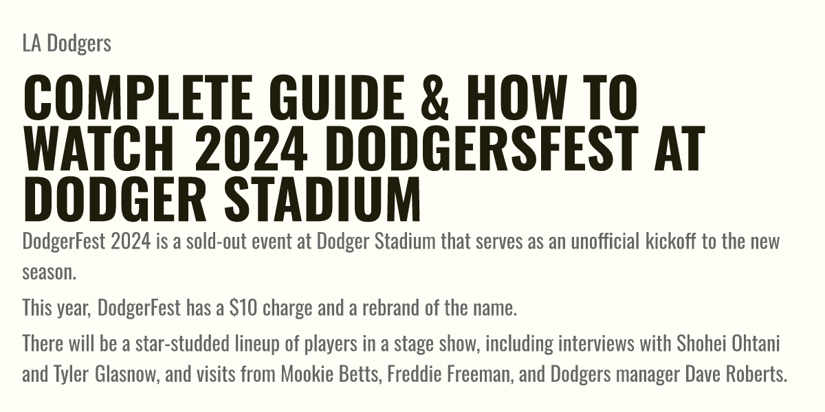 Complete Guide & How To Watch 2024 DodgersFest At Dodger Stadium Briefly