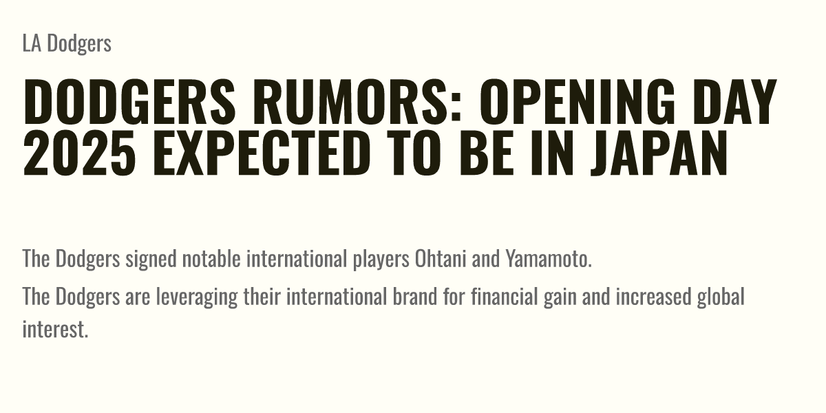 Dodgers Rumors Opening Day 2025 Expected To Be In Japan Briefly