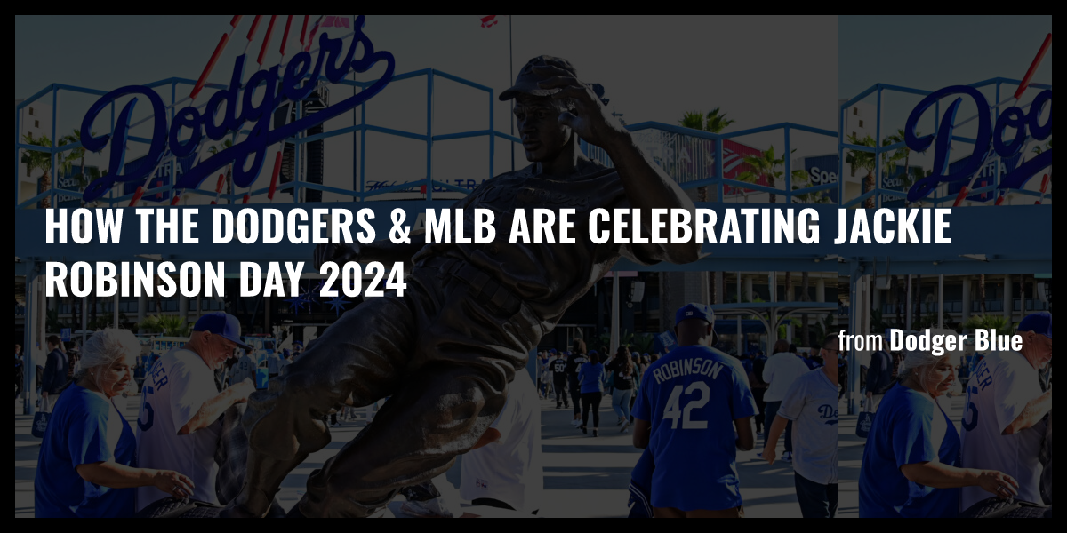 How The Dodgers & MLB Are Celebrating Jackie Robinson Day 2024 Briefly