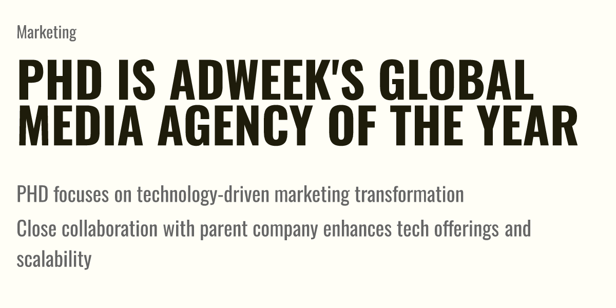 PHD Is Adweek's Global Media Agency of the Year Briefly