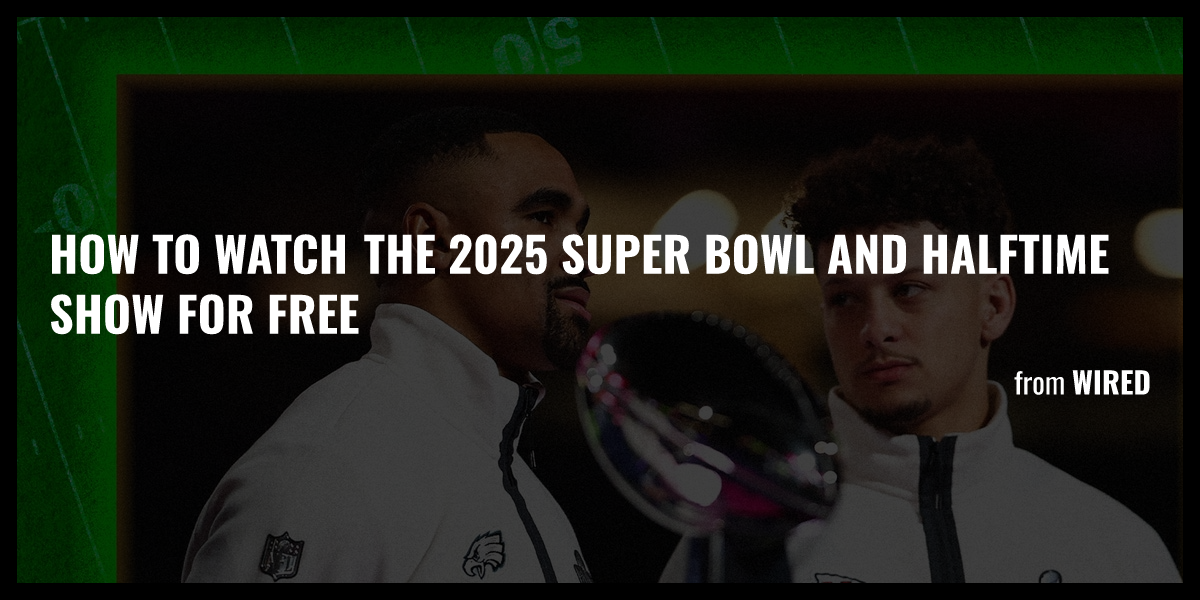 How to Watch the 2025 Super Bowl and Halftime Show for Free Briefly