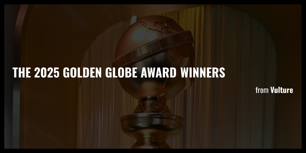 The 2025 Golden Globe Award Winners Briefly