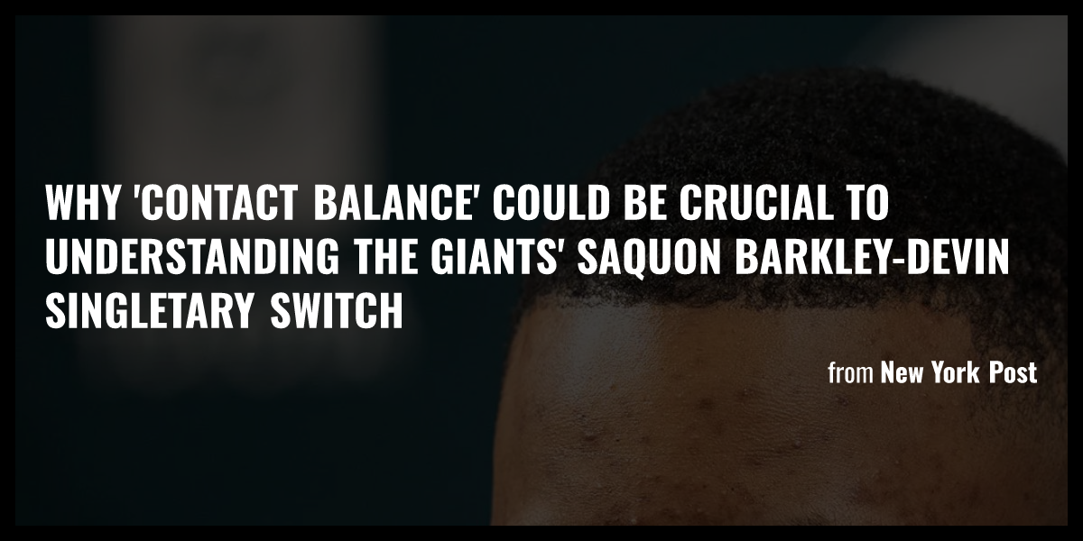 Why 'contact balance' could be crucial to understanding the Giants ...