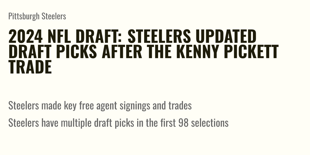 2024 NFL draft Steelers updated draft picks after the Kenny Pickett