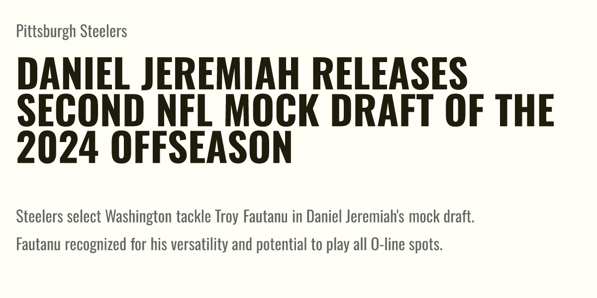 Daniel Jeremiah releases second NFL mock draft of the 2024 offseason