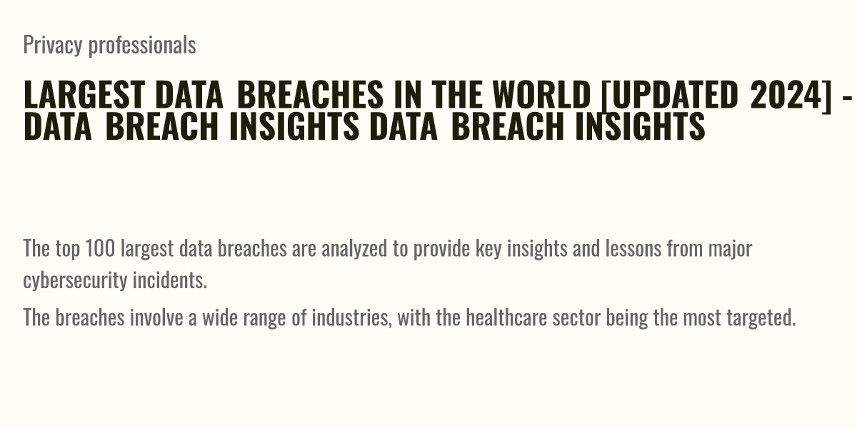 Largest Data Breaches in The World [Updated 2024] Data Breach