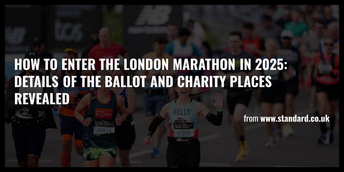 How to enter the London Marathon in 2025 Details of the ballot and