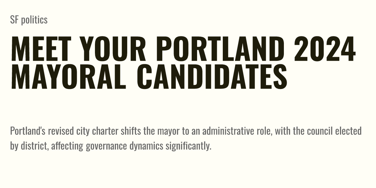 Meet Your Portland 2024 Mayoral Candidates Briefly