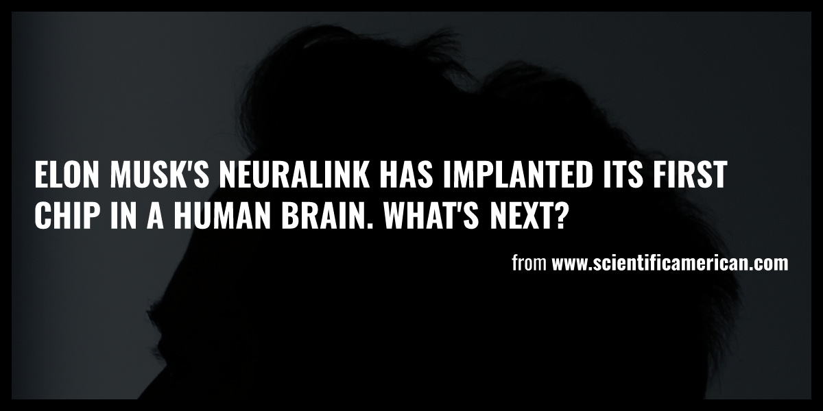 Elon Musks Neuralink Has Implanted Its First Chip In A Human Brain