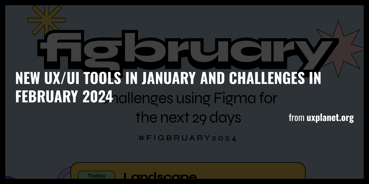 New UX UI Tools In January And Challenges In February 2024 Briefly   Og 