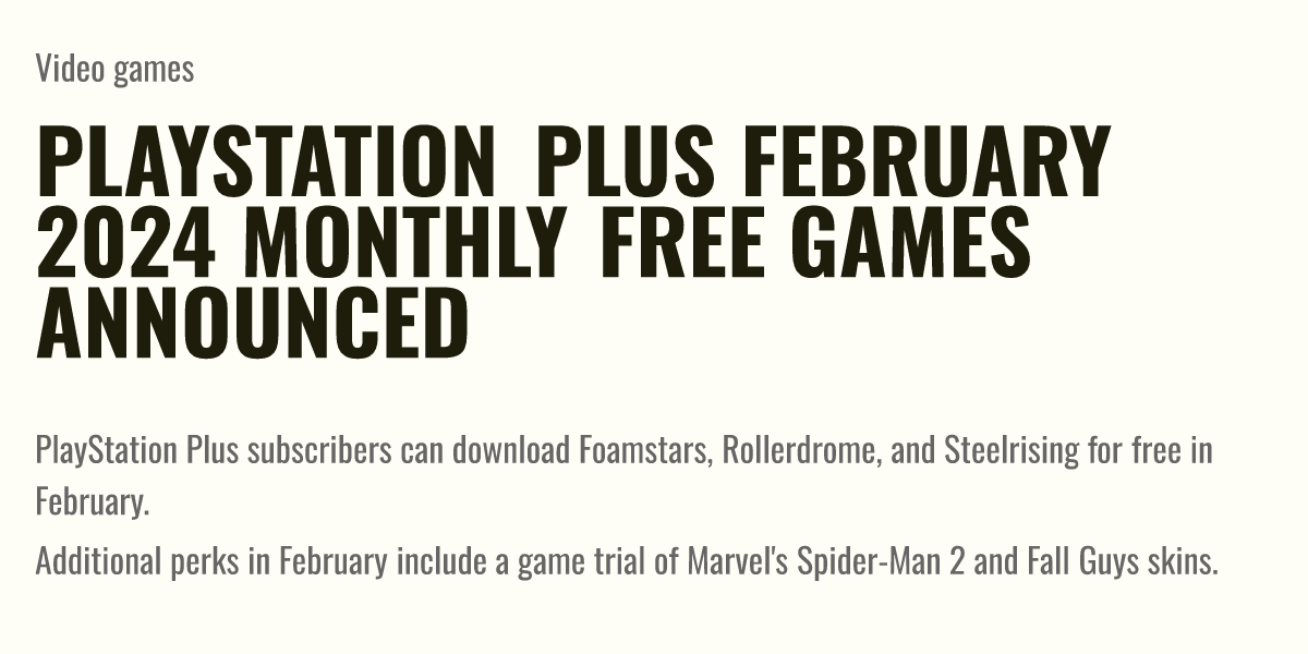 PlayStation Plus February 2024 monthly free games announced Briefly