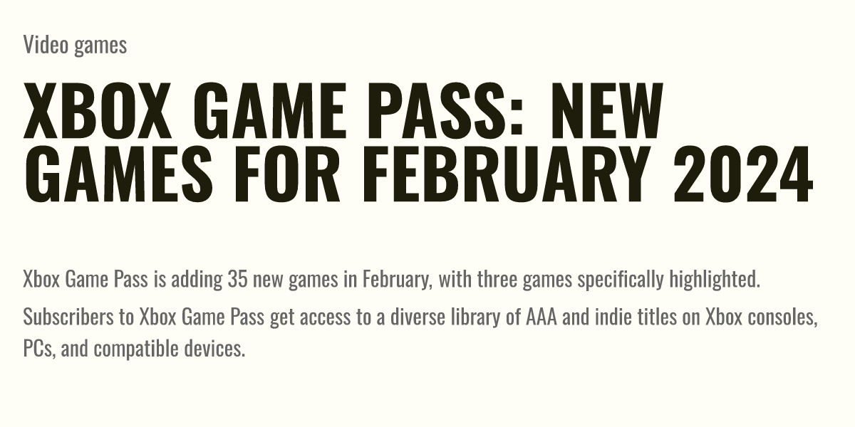 Xbox Game Pass New games for February 2024 Briefly