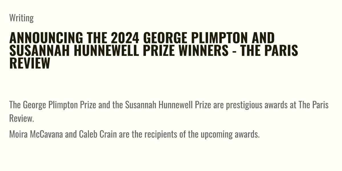 Announcing The 2024 George Plimpton And Susannah Hunnewell Prize Winners The Paris Review 1927